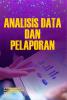 ANALISIS DATA DAN PELAPORAN